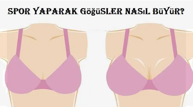 Evde Yapılabilecek Göğüs Büyültme Hareketleri Nelerdir ve Nasıl Yapılır?